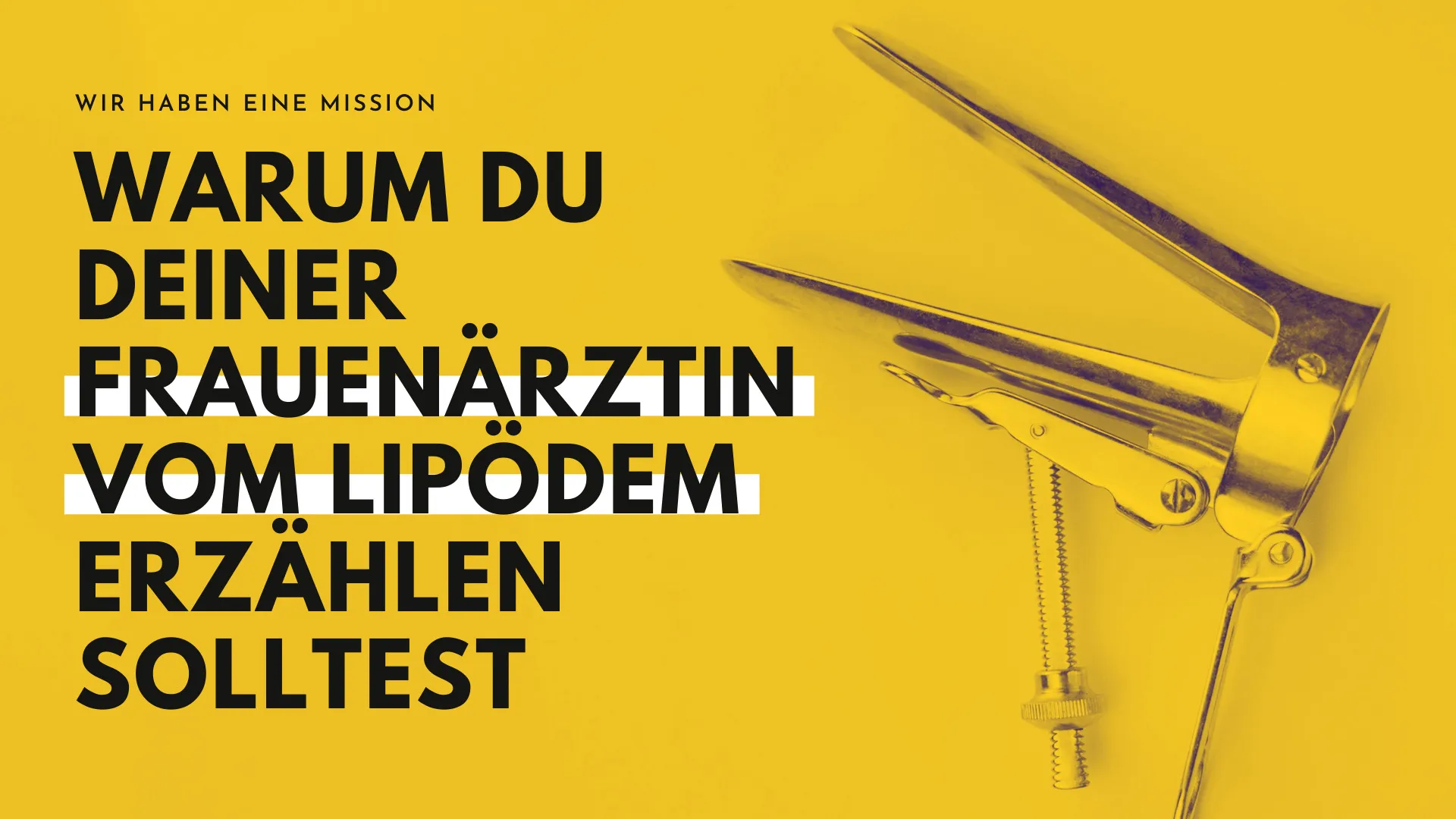 Warum du deiner Frauenärztin vom Lipödem erzählen solltest